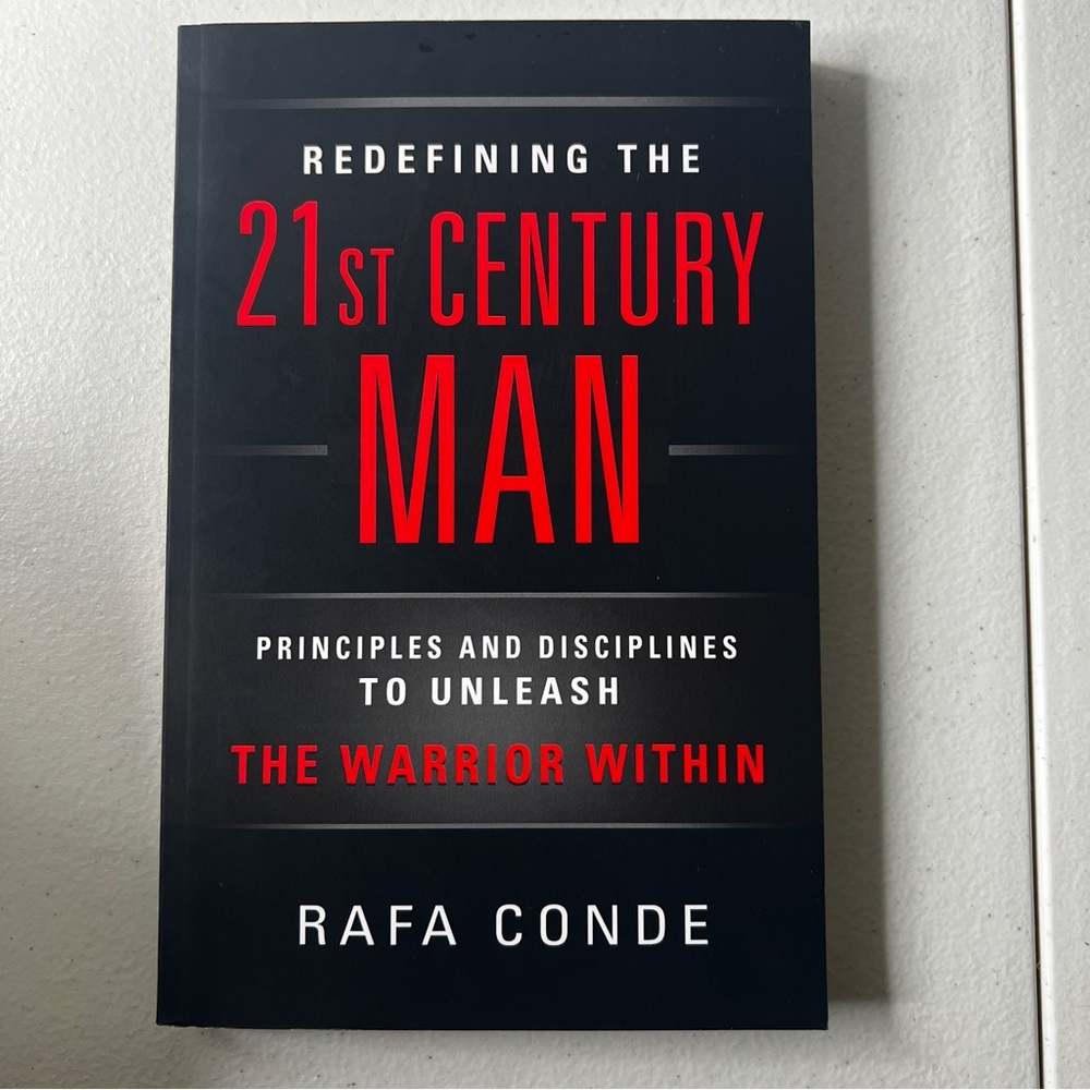 REDEFINING THE 21st CENTURY MAN: Principles and Disciplines to Unleash the Wa…